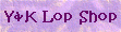 Y&K Lop Shop