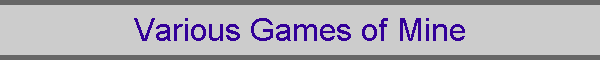 Various Games of Mine