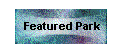 Featured Park