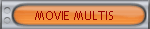 MOVIE MULTIS