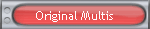 Original Multis