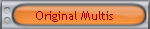 Original Multis