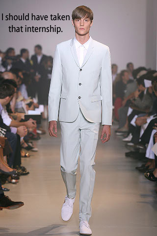 [male model looking sad] I should have taken that internship.