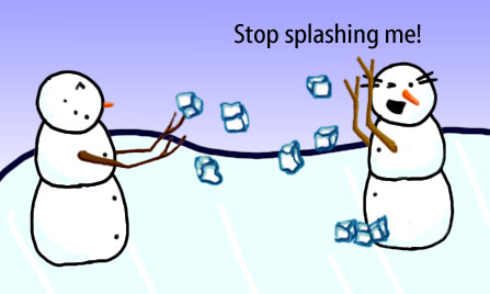 Dry Ice: The Snowman (or Snowmen) Based Comic.  [Snowman throwing icecube at gir] -Stop splashing me!