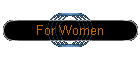 For Women