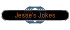 Jesse's Jokes