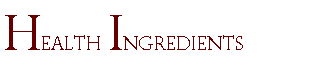 Text Box: Health Ingredients 