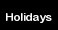 Holidays