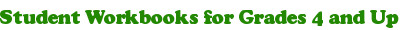Student Workbooks for Grade 4 and Up