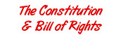 The Constitution and Bill of Rights