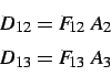 \begin{displaymath}
\begin{array}{c}
D_{12} = F_{12} \; A_2 \\
D_{13} = F_{13} \; A_3 \\
\end{array}\end{displaymath}