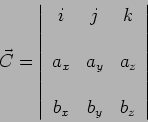 \begin{displaymath}
\begin{array}{l}
c_x = a_y b_z - a_z b_y \\
\\
c_y = a_z b_x - a_x b_z \\
\\
c_z = a_x b_y - a_y b_x \\
\end{array}\end{displaymath}