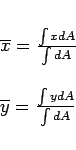 \begin{displaymath}
\begin{array}{l}
P = \gamma \, t \,\int dA \\
\\
\overline...
...t x dA \\
\\
\overline{y} P = \int y dA \\
\\
\end{array}
\end{displaymath}