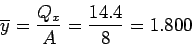 \begin{displaymath}\bgroup\color{black} \overline{x} = \frac{Q_y}{A} = \frac{24.0}{8} = 3.000 \egroup\end{displaymath}