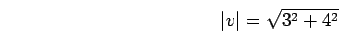 \bgroup\color{black}$\vec{v} = 3 \vec{i} + 4 \vec{j}$\egroup