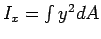 \bgroup\color{black}\fbox{\rule[-.5cm]{0cm}{1.25cm} $I_x =\int y^2 dA \;\;\;\;\;\;\;\; I_y = \int x^2 dA$\ }\egroup