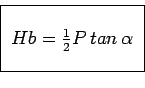 \begin{displaymath}\bgroup\color{black} P \cdot L \,sen\, \alpha \, \delta \alpha = Hb \cdot 2 L \,cos\, \alpha \, \delta \alpha \egroup\end{displaymath}