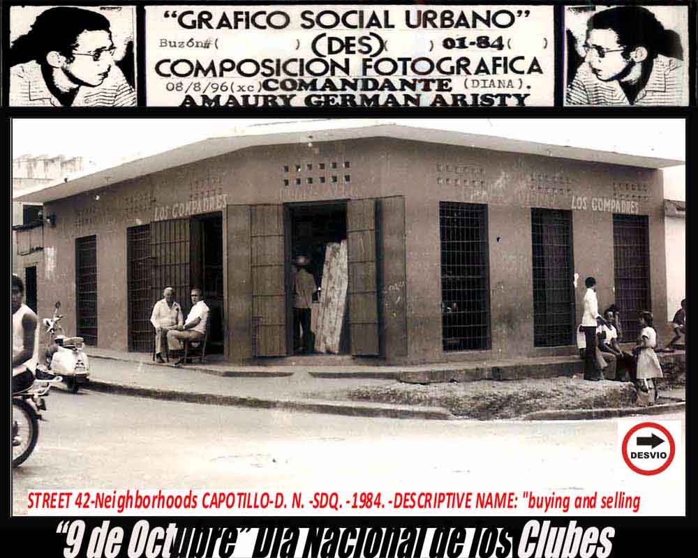 STREET 42-Neighborhoods CAPOTILLO-D. N. -SDQ. -1984. -DESCRIPTIVE NAME: "buying and selling " . 