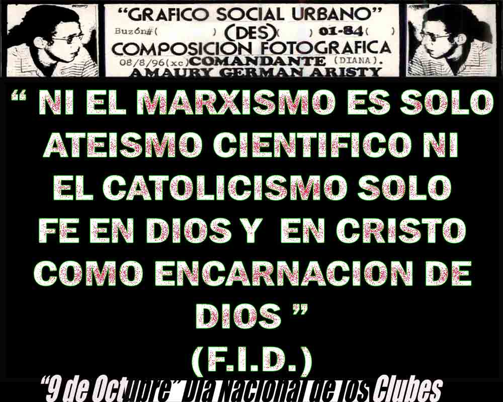 123.- Poster  Lote bass expressed (National Rock): "Neither Marxism is only scientific atheism nor catholicism only faith in God and in Christ as the incarnation of God by " -=Front from left and Black Dominicano-Blanco invested-format= 35-3 -1/2 x 7---urban Signal N0.017-Slow-that all and we all the time-1984