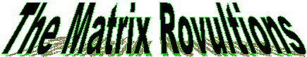 The Matrix Rovultions