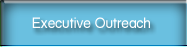 Executive Outreach