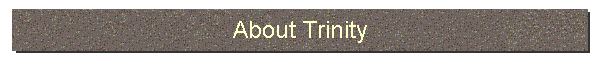 About Trinity