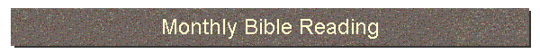 Monthly Bible Reading