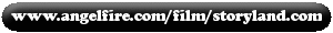 http://www.angelfire/com/film/storyland