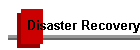 Disaster Recovery
