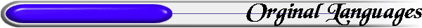 Orginal Languages