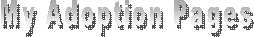  My Adoption Pages