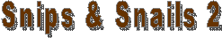 Snips & Snails 2
