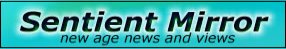 The Sentient Mirror - New Age and more