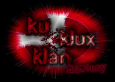 History of the Ku Klux Klan
