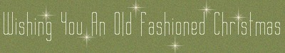 Wishing You An Old Fashioned Christmas