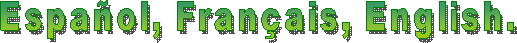 Espa�ol, Fran�ais, English, Italiano, etc.