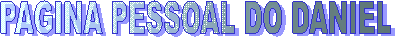 P�GINA PESSOAL DO DANIEL / CONFIG