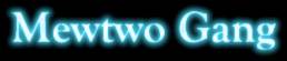 Mewtwo Gang Website