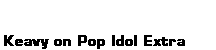 Pop Idol Extra