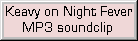 Keavy on Night Fever MP3 Soundclip