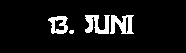 13. Juni