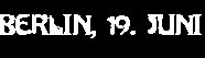 Berlin, 19. Juni