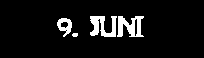 9. Juni