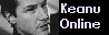 : : Keanu Online : :