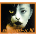 ayu-mi-x III non-stop mega mix version album