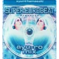 super eurobeat presents ayu-ro mix album