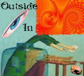 Outside In: an avant-garde magazine for thought-provoking & Dadaist poetry & art - with special thanks to Karl Franklin