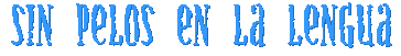 Sin Pelos en la Lengua