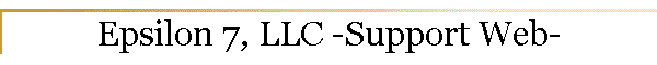 Epsilon 7, LLC -Support Web-