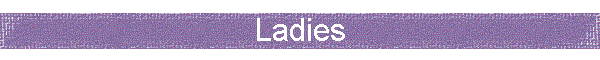 Ladies